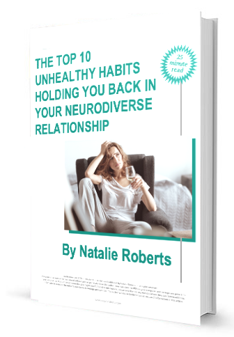 cover of ebook: The Top 10 Unhealthy Habits Holding You Back in Your Neurodiverse Relationship